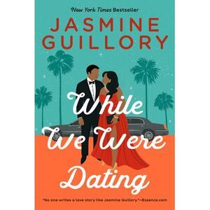 While We Were Dating -- Jasmine Guillory